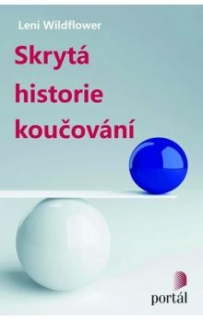 SKRYTÁ HISTORIE KOUČOVÁNÍ
