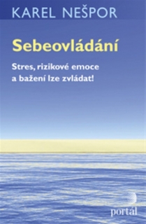 SEBEOVLÁDÁNÍ   STRES,RIZIKOVÉ EMOCE A BAŽENÍ LZE ZVLÁDAT!