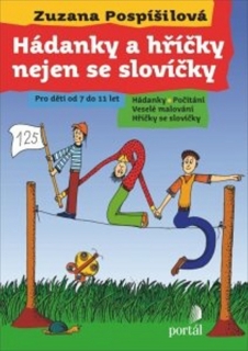 HÁDANKY A HŘÍČKY NEJEN SE SLOVÍČKY   PRO DĚTI OD 7 DO 11 LET