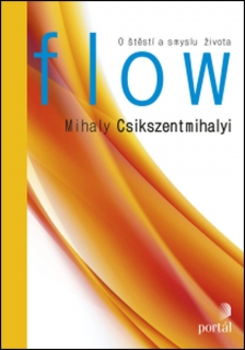 FLOW  O ŠTĚSTÍ A SMYSLU ŽIVOTA