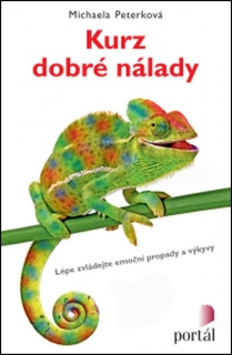 KURZ DOBRÉ NÁLADY     LÉPE ZVLÁDEJTE EMOČNÍ PROPADY A VÝKYVY
