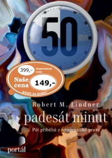 PADESÁT MINUT    PĚT PŘÍBĚHŮ Z TERAPEUTICKÉ PRAXE
