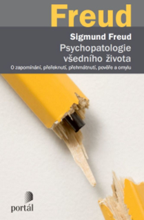 PSYCHOPATOLOGIE VŠEDNÍHO ŽIVOTA