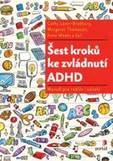 ŠEST KROKŮ KE ZVLÁDNUTÍ ADHD   MANUÁL PRO RODIČE I UČITELE