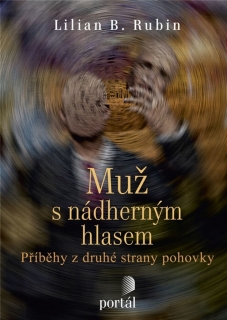 MUŽ S NÁDHERNÝM HLASEM   PŘÍBĚHY Z DRUHÉ STRANY POHOVKY