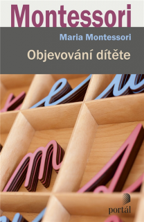 OBJEVOVÁNÍ DÍTĚTE    MONTESSORI