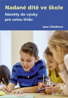 NADANÉ DÍTĚ VE ŠKOLE     NÁMĚTY DO VÝUKY PRO CELOU TŘÍDU