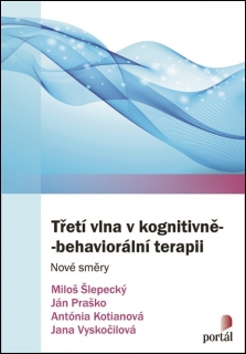 TŘETÍ VLNA V KOGNITIVNĚ-BEHAVIORÁLNÍ TERAPII