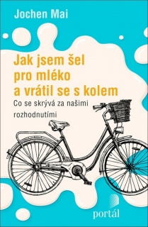 JAKJSEM ŠEL PRO MLÉKO A VRÁTIL SE S KOLEM