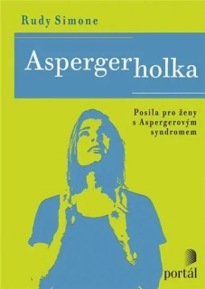 ASPERGERKA-POSILA PRO ŽENY S ASPERGEROVÝM SYNDROMEM