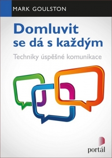 DOMLUVIT SE DÁ S KAŽDÝM-TECHNIKY ÚSPĚŠNÉ KOMUNIKACE