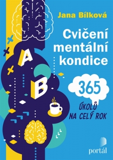 CVIČENÍ MENTÁLNÍ KONDICE    365 ÚKOLŮ NA CELÝ ROK