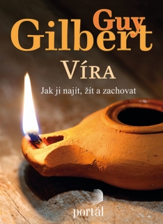 VÍRA JAK JI NAJÍT,ŽÍT A ZACHOVAT