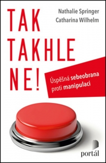 TAK TAKHLE NE!