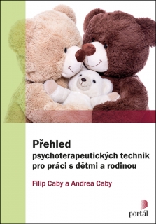 PŘEHLED PSYCHOTERAPEUTICKÝCH TECHNIK PRO PRÁCI S DĚTMI A RODINOU