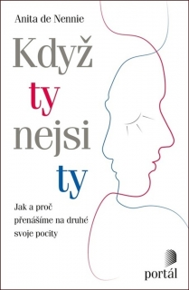 KDYŽ TY NEJSI TY