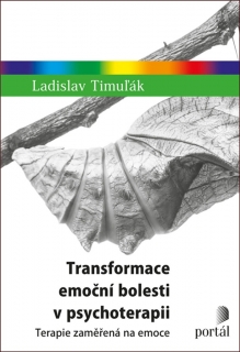 TRANSFORMACE EMOČNÍ BOLESTI V PSYCHOTERAPII