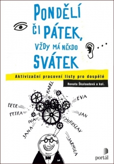 PONDĚLÍ ČI PÁTEK, VŽDY MÁ NĚKDO SVÁTEK