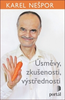 ÚSMĚVY, ZKUŠENOSTI, VÝSTŘEDNOSTI