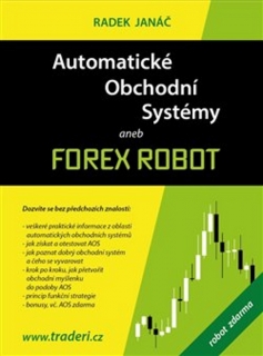 AUTOMATICKÉ OBCHODNÍ SYSTÉMY ANEB FOREX ROBOT