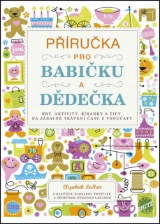 PŘÍRUČKA PRO BABIČKU A DĚDEČKA