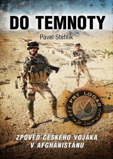 DO TEMNOTY.ZPOVĚĎ ČESKÉHO VOJÁKA V AFGÁNISTÁNU