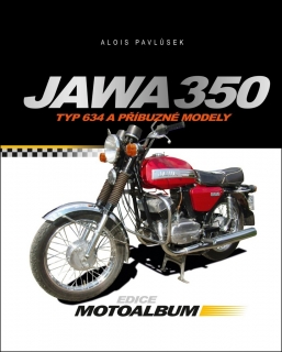JAWA 350     TYP 634 A PŘÍBUZNÉ MODELY   EDICE MOTOALBUM