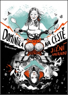 DOMINIKA NA CESTĚ JIŽNÍ AMERIKOU