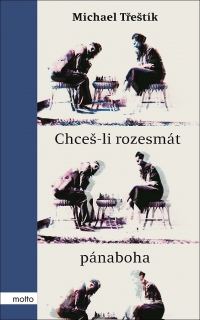CHCEŠ-LI ROZESMÁT PÁNABOHA-2.VYDÁNÍ