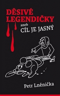 DĚSIVÉ LEGENDIČKY