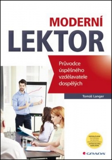 MODERNÍ LEKTOR   PRŮVODCE ÚSPĚŠNÉHO VZDĚLAVATELE DOSPĚLÝCH