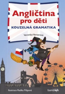 ANGLIČTINA PRO DĚTI   KOUZELNÁ GRAMATIKA