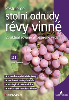 PĚSTUJEME STOLNÍ ODRŮDY RÉVY VINNÉ-2.AKTUALIZOVANÉ VYDÁNÍ