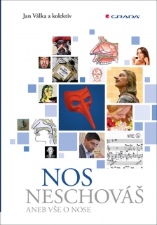 NOS NESCHOVÁŠ ANEB VŠE O NOSE