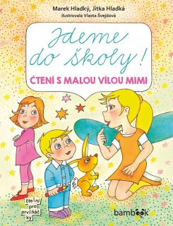 JDEME DO ŠKOLY!  ČTENÍ S MALOU VÍLOU MIMI.ČTENÍ PRO PRVŇÁČKY