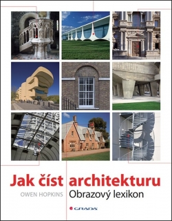 JAK ČÍST ARCHITEKTURU   OBRAZOVÝ LEXIKON