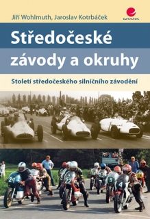 STŘEDOČESKÉ ZÁVODY A OKRUHY     STOLETÍ STŘEDOČESKÉHO...