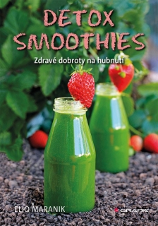DETOX SMOOTHIES     ZDRAVÉ DOBROTY NA HUBNUTÍ