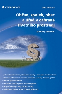 OBČAN,SPOLEK,OBEC A ÚŘAD V OCHRANĚ ŽIVOTNÍHO PROSTŘEDÍ