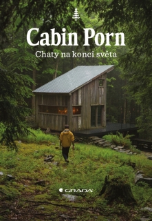 CABIN PORN     CHATY NA KONCI SVĚTA