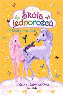 ŠKOLA JEDNOROŽCŮ 5  PŘEHLÍDKA MAZLÍČKŮ