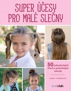 SUPER ÚČESY PRO MALÉ SLEČNY