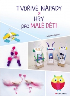 TVOŘIVÉ NÁPADY PRO MALÉ DĚTI