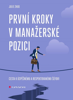 PRVNÍ KROKY V MANAŽÉRSKÉ POZICI