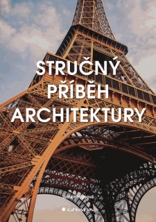 STRUČNÝ PŘÍBĚH ARCHITEKTURY