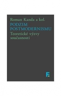 PODZIM POSTMODERNISMU