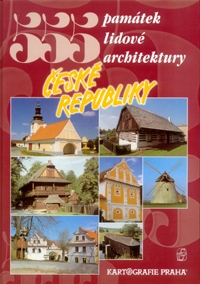555 PAMÁTEK LIDOVÉ ARCHITEKTURY ČESKÉ REPUBLIKY