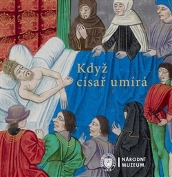 KDYŽ CÍSAŘ UMÍRÁ