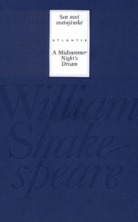 SEN NOCI SVATOJÁNSKÉ/A MIDSUMMER NIGHTS DREAM