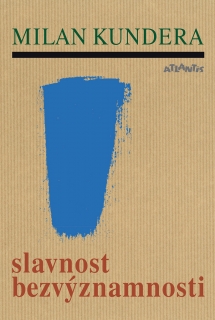 SLAVNOST BEZVÝZNAMNOSTI